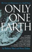 Only One Earth: The Care and Maintenance of a Small Planet - Barbara Ward Jackson,Rene Dubos - cover