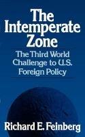 The Intemperate Zone: The Third World Challenge to U.S. Foreign Policy - Richard E. Feinberg - cover