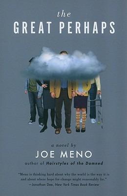 The Great Perhaps: A Novel - Joe Meno - cover