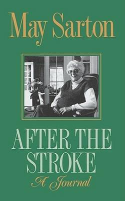 After the Stroke: A Journal - May Sarton - cover