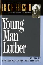 Young Man Luther: A Study in Psychoanalysis and History