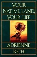 Your Native Land, Your Life - Adrienne Rich - cover
