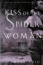 Kiss of the Spider Woman and Two Other Plays