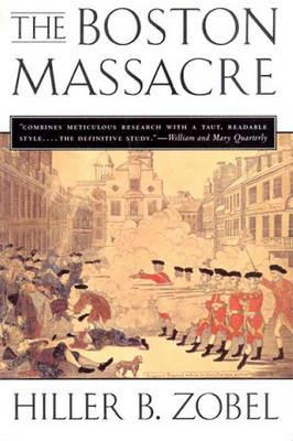 The Boston Massacre - Hiller B. Zobel - cover