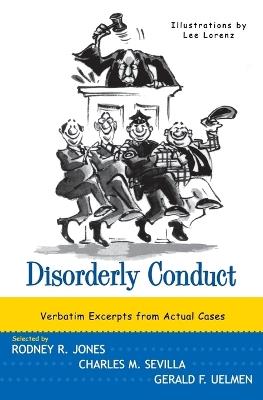 Disorderly Conduct: Excerpts from Actual Cases - cover