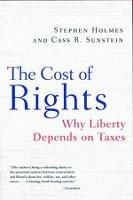 The Cost of Rights: Why Liberty Depends on Taxes