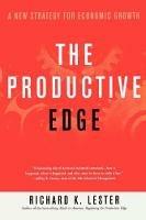 The Productive Edge: A New Strategy for Economic Growth - Richard K. Lester - cover
