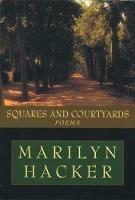 Squares and Courtyards: Poems - Marilyn Hacker - cover
