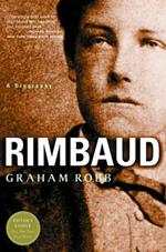 Rimbaud: A Biography