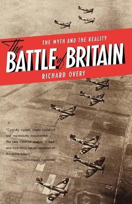 The Battle of Britain: The Myth and the Reality - Richard Overy - cover