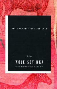 Death and the King's Horseman: A Play - Wole Soyinka - cover