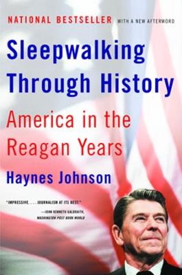 Sleepwalking Through History: America in the Reagan Years - Haynes Johnson - cover
