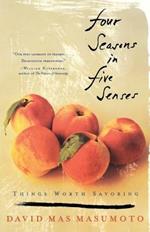 Four Seasons in Five Senses: Things Worth Savoring