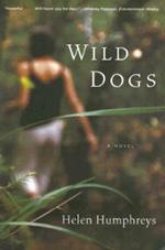 Wild Dogs: A Novel