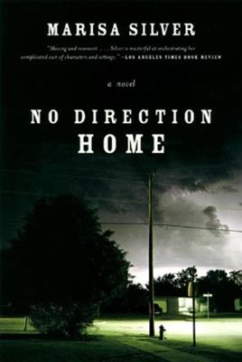 No Direction Home: A Novel - Marisa Silver - cover