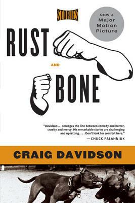 Rust and Bone: Stories - Craig Davidson - cover