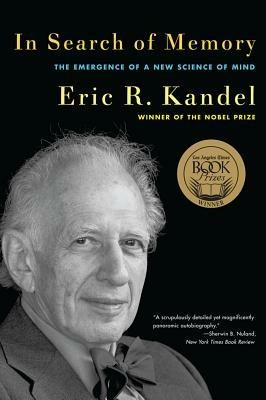 In Search of Memory: The Emergence of a New Science of Mind - Eric R. Kandel - cover