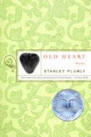 Old Heart: Poems - Stanley Plumly - cover