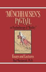 Munchhausen's Pigtail: Or Psychotherapy and 