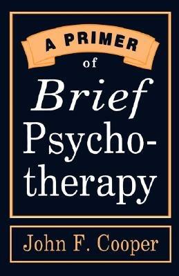 A Primer of Brief Psychotherapy - John F Cooper - cover