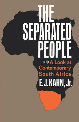 The Separated People: A Look at Contemporary South Africa - E J Kahn - cover