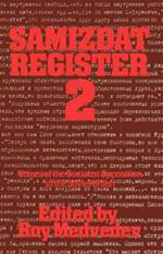 Samizdat Register 2: Voices of the Socialist Opposition in the Soviet Union