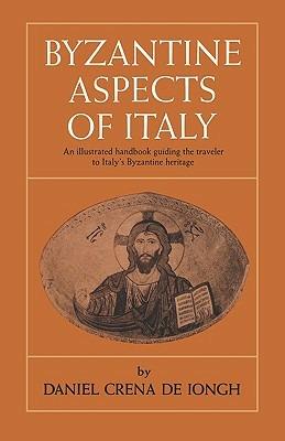 Byzantine Aspects of Italy - Daniel Crena De Iongh - cover