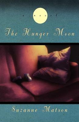 The Hunger Moon - Suzanne Matson - cover