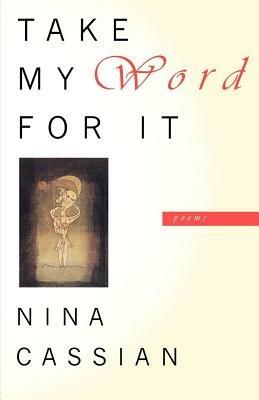 Take My Word for It: Poems - Nina Cassian - cover
