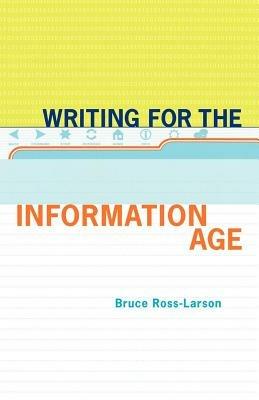 Writing for the Information Age - Bruce Ross-Larson - cover