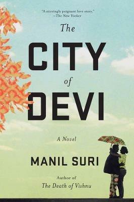 The City of Devi: A Novel - Manil Suri - cover