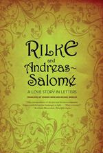Rilke and Andreas-Salomé: A Love Story in Letters