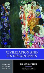 Civilization and Its Discontents: A Norton Critical Edition
