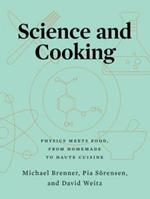 Science and Cooking: Physics Meets Food, From Homemade to Haute Cuisine