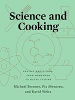 Science and Cooking: Physics Meets Food, From Homemade to Haute Cuisine