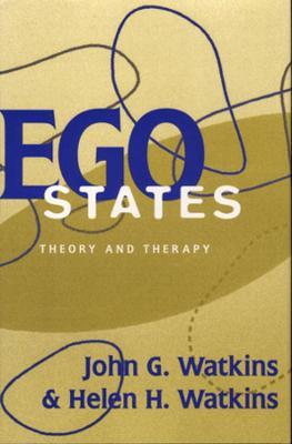Ego States: Theory and Therapy - Helen H. Watkins,John G. Watkins - cover