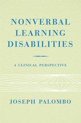 Nonverbal Learning Disabilities: A Clinical Perspective - Joseph Palombo - cover