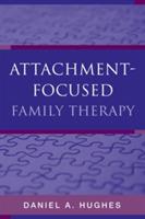 Attachment-Focused Family Therapy - Daniel A. Hughes - cover