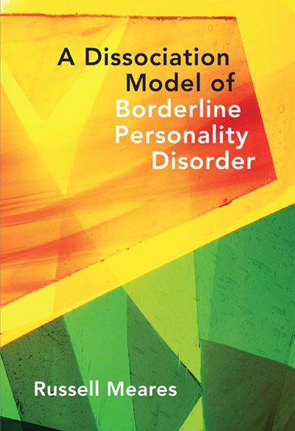 A Dissociation Model of Borderline Personality Disorder