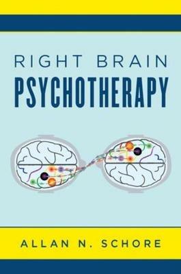 Right Brain Psychotherapy - Allan Schore - cover