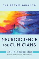 The Pocket Guide to Neuroscience for Clinicians (Norton Series on Interpersonal Neurobiology)