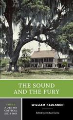 The Sound and the Fury: A Norton Critical Edition