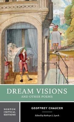 Dream Visions and Other Poems: A Norton Critical Edition - Geoffrey Chaucer - cover