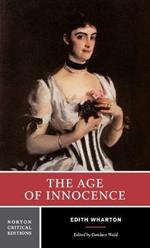 The Age of Innocence: A Norton Critical Edition