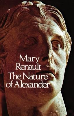The Nature of Alexander - Mary Renault - cover