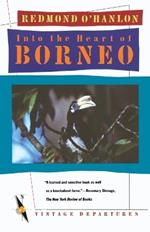 Into the Heart of Borneo