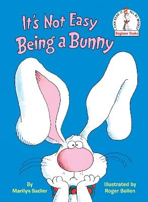It's Not Easy Being a Bunny: An Early Reader Book for Kids - Marilyn Sadler - cover