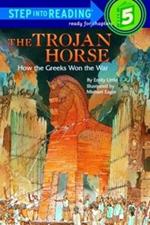The Trojan Horse: How the Greeks Won the War
