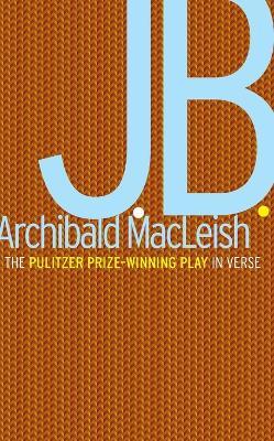 J.B. - Archibald Macleish - cover