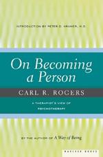 On Becoming a Person: A Therapist's View of Psychotherapy